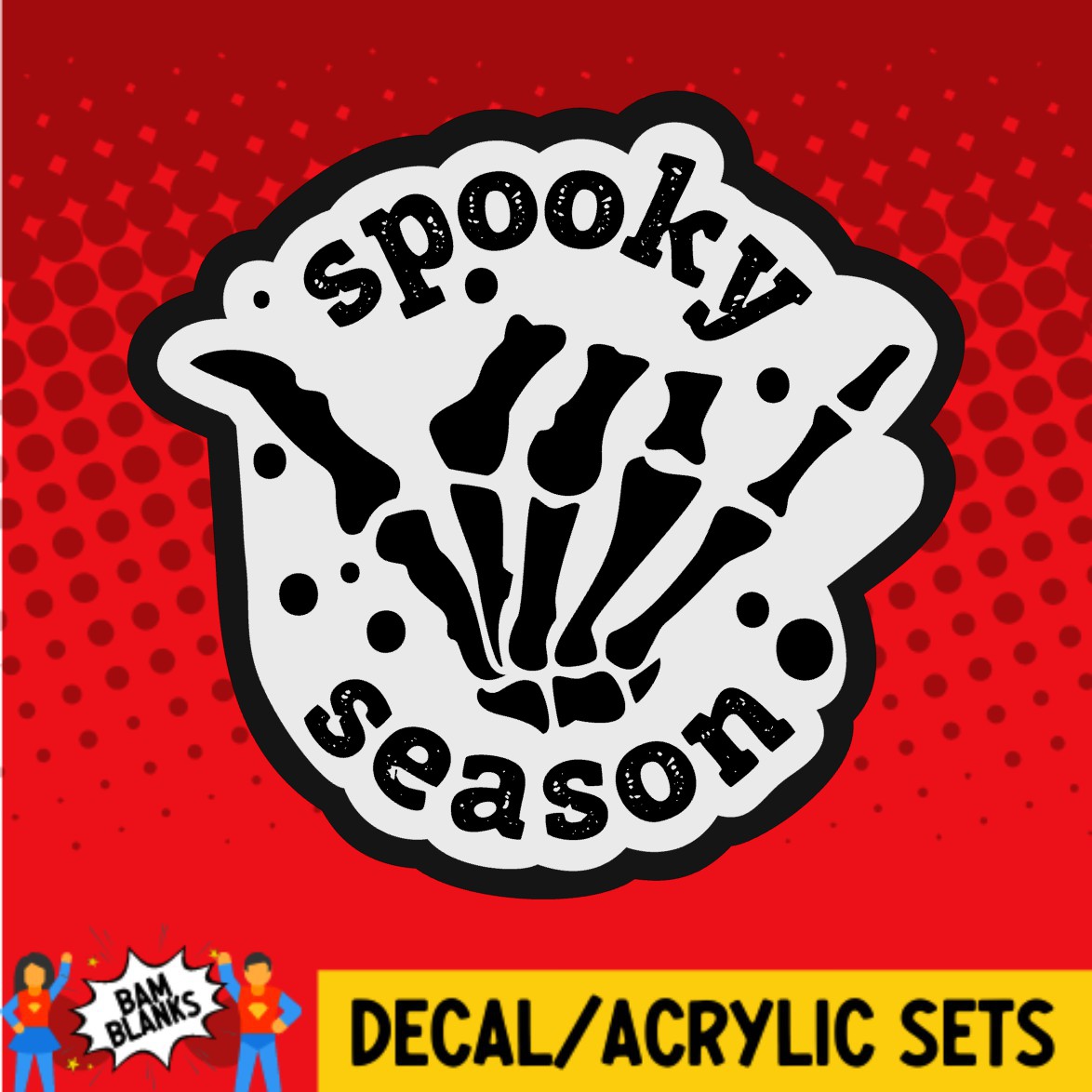 Spooky Season Skeleton Hand - DECAL AND ACRYLIC SHAPE #DA03168