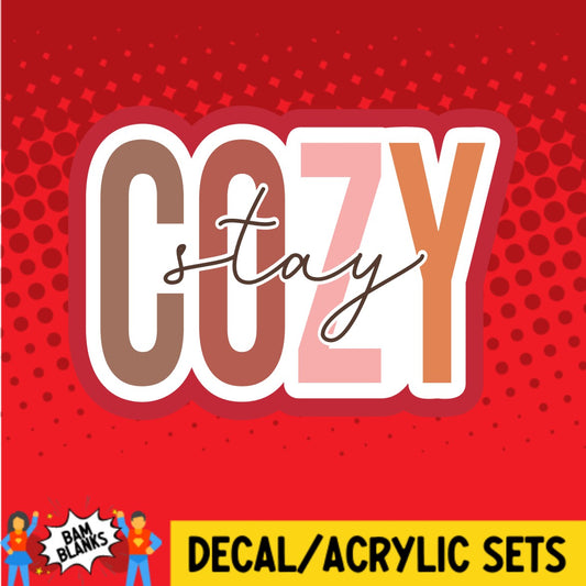 Stay Cozy 2 - DECAL AND ACRYLIC SHAPE #DA02760