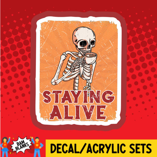 Staying Alive Skeleton Coffee - DECAL AND ACRYLIC SHAPE #DA02893