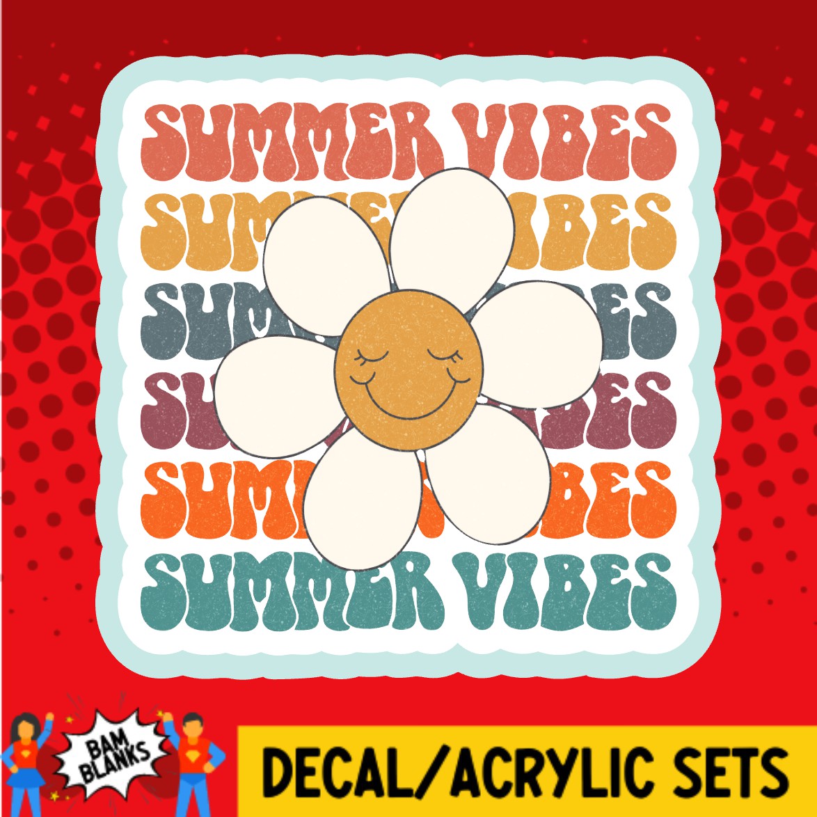 Summer Vibes Flower - DECAL AND ACRYLIC SHAPE #DA02229