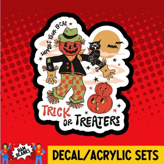 Support Your Local Trick or Treaters - DECAL AND ACRYLIC SHAPE #DA02327