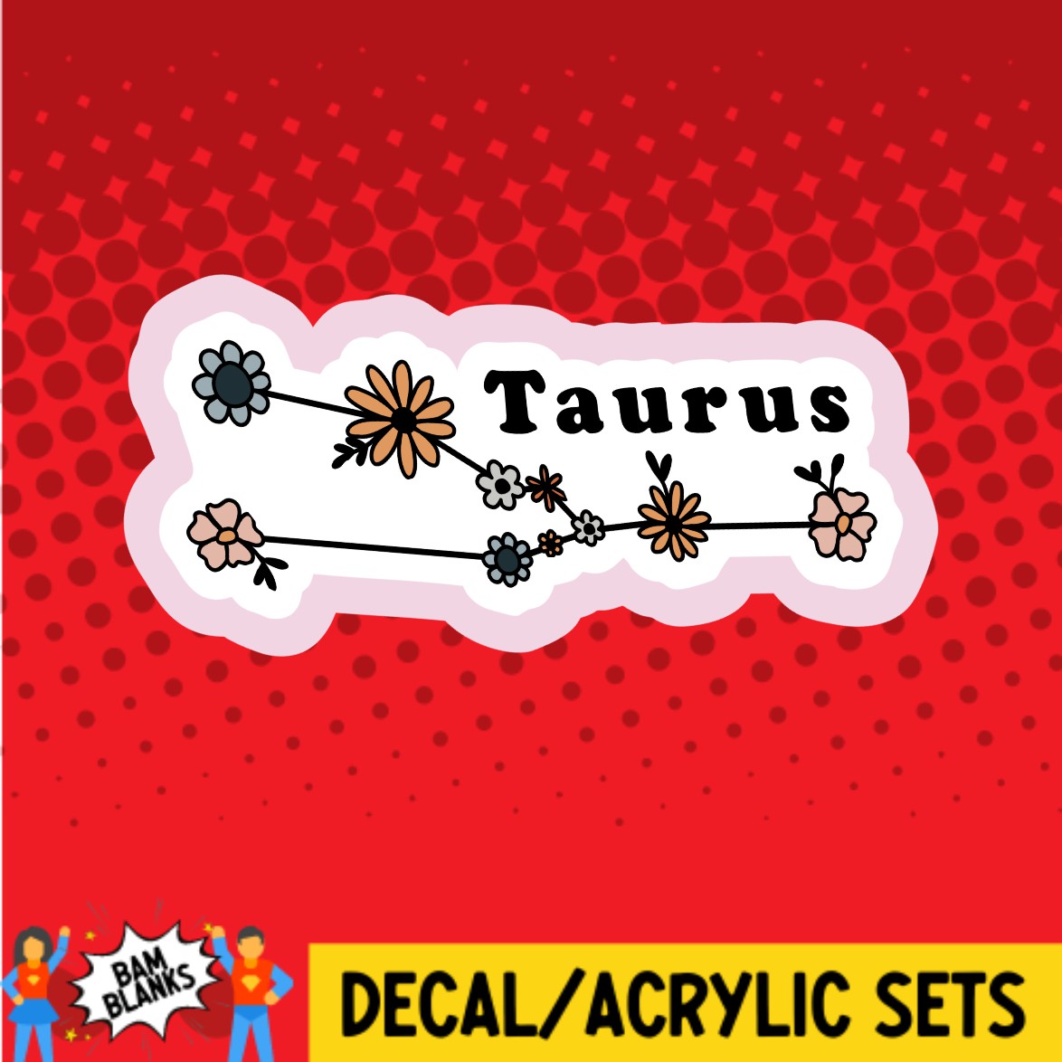 Taurus Floral Zodiac - DECAL AND ACRYLIC SHAPE #DA03149 – BAM Blanks ...