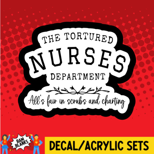 Tortured Nurses Department - DECAL AND ACRYLIC SHAPE #DA02597