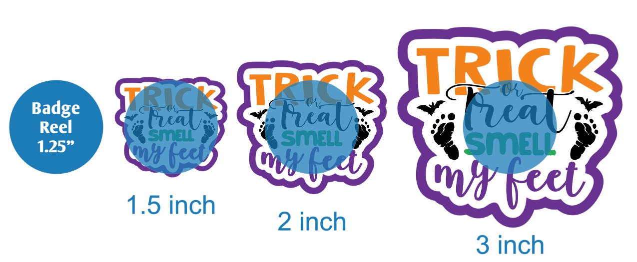 Trick Or Treat Smell My Baby Feet - DECAL AND ACRYLIC SHAPE #DA02799