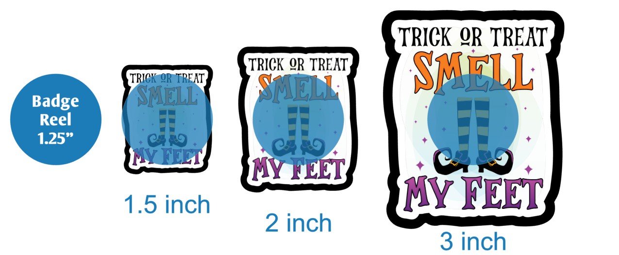 Trick Or Treat Smell My Witches Feet - DECAL AND ACRYLIC SHAPE #DA02800