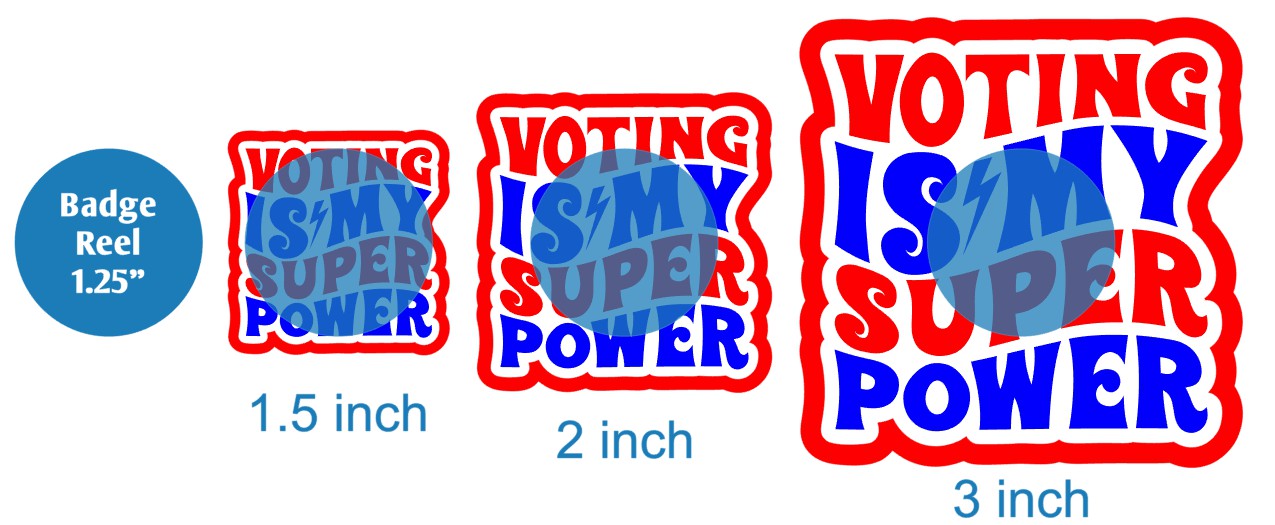 Voting Is My Super Power - DECAL AND ACRYLIC SHAPE #DA02981