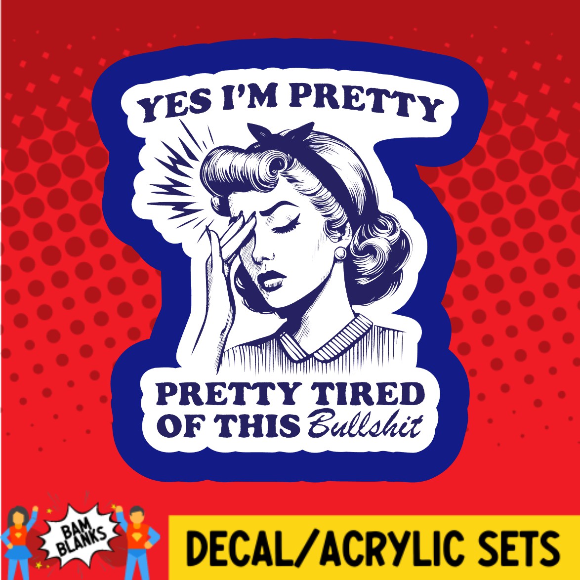 Yes Im Pretty - DECAL AND ACRYLIC SHAPE #DA02278