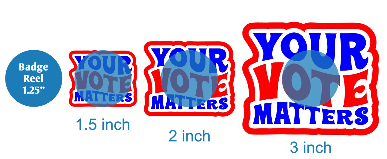 Your Vote Matters - DECAL AND ACRYLIC SHAPE #DA02982