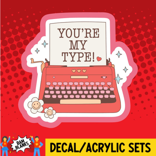 Youre My Typewriter - DECAL AND ACRYLIC SHAPE #DA03528