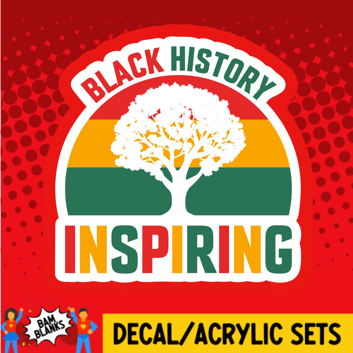 Black History Inspiring - DECAL AND ACRYLIC SHAPE #DA03564