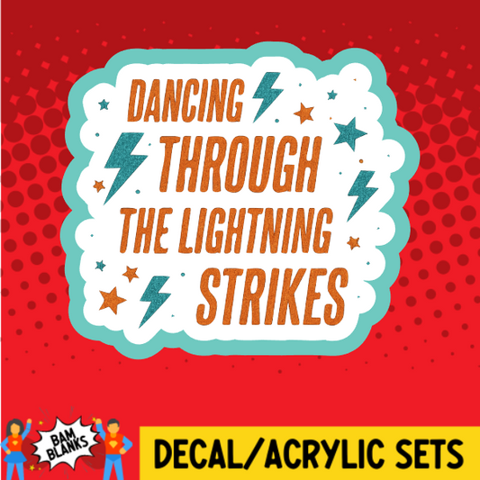 Dancing Through The Lightning Strikes - DECAL AND ACRYLIC SHAPE #DA03835