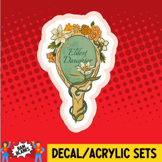 Eldest Daughter - DECAL AND ACRYLIC SHAPE #DA03837