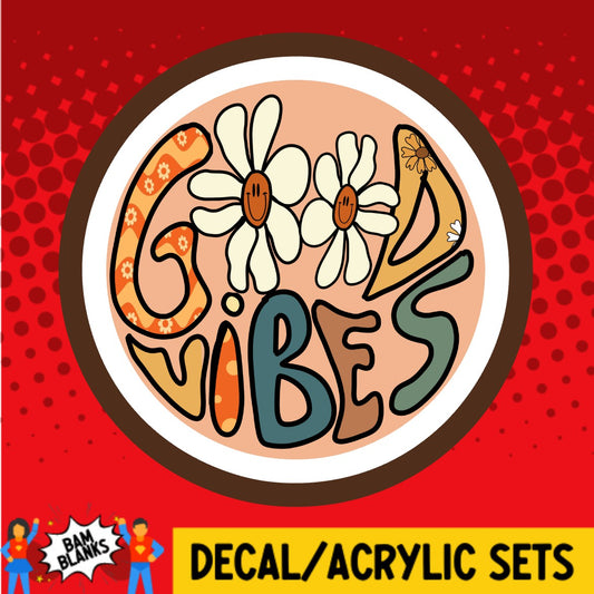 Good Vibes Groovy Flowers - DECAL AND ACRYLIC SHAPE #DA03665