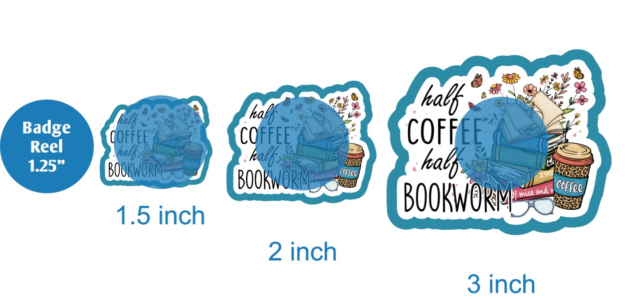 Half Coffee Half Bookworm - DECAL AND ACRYLIC SHAPE #DA02932