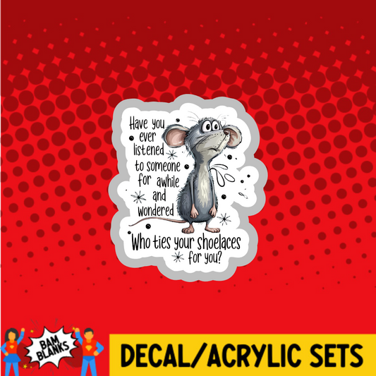 Have You Ever Listened - DECAL AND ACRYLIC SHAPE #DA03731