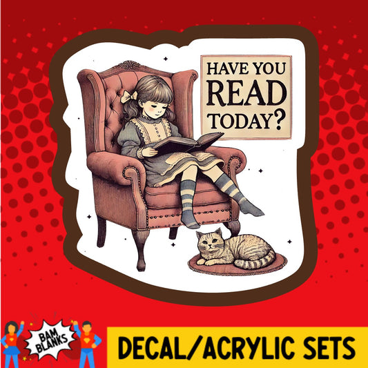 Have You Read Today Girl and Cat - DECAL AND ACRYLIC SHAPE #DA03668