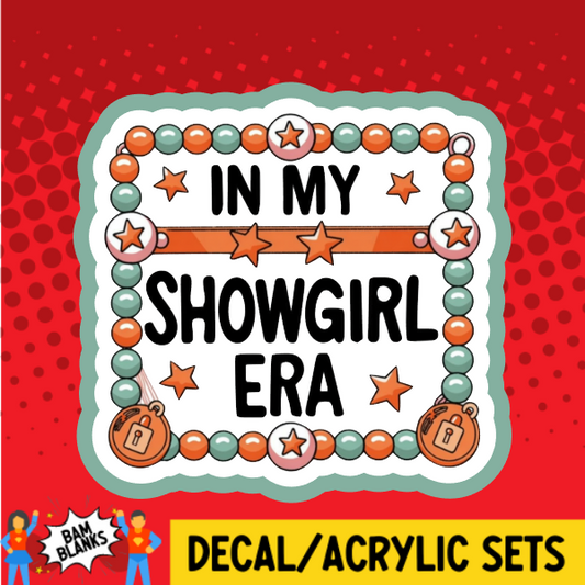In My Showgirl Friendship Bracelet - DECAL AND ACRYLIC SHAPE #DA03828