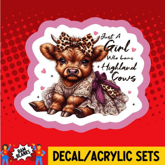 Just A Girl Who Loves Highland Cows - DECAL AND ACRYLIC SHAPE #DA03676