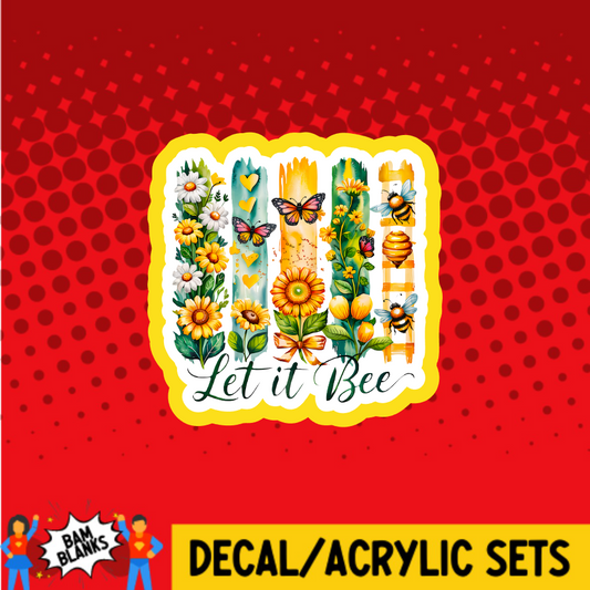 Let It Bee  - DECAL AND ACRYLIC SHAPE #DA03727