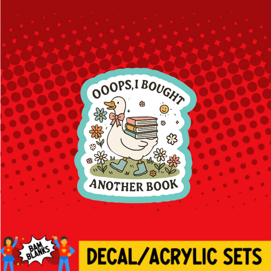 Ooops Bought another Book  - DECAL AND ACRYLIC SHAPE #DA03730