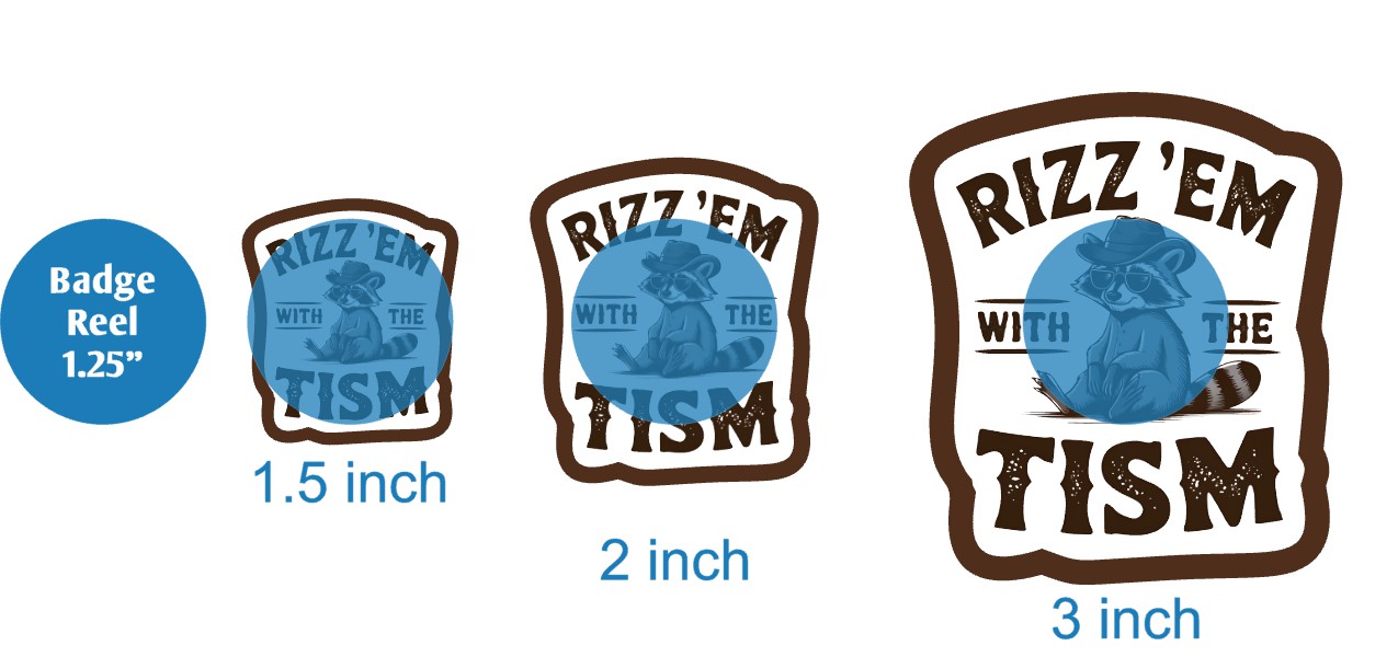 Rizz Em With The Tism Raccoon - DECAL AND ACRYLIC SHAPE #DA03690