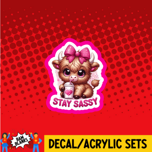 Stay Sassy Highland Cow - DECAL AND ACRYLIC SHAPE #DA03714