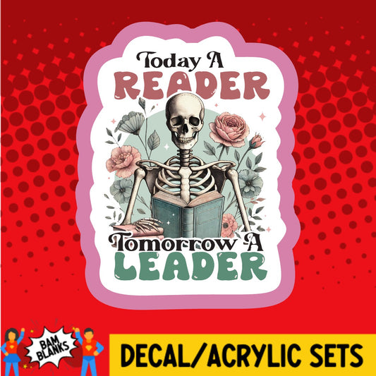 Today A Reader Tomorrow A Leader Skeleton - DECAL AND ACRYLIC SHAPE #DA03701