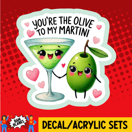 Youre The Olive to my Martini - DECAL AND ACRYLIC SHAPE #DA03561