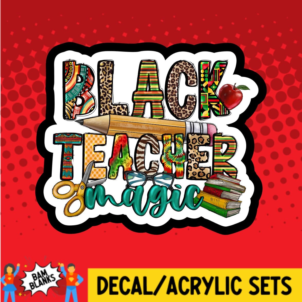 Black Teacher Magic - DECAL AND ACRYLIC SHAPE #DA01982