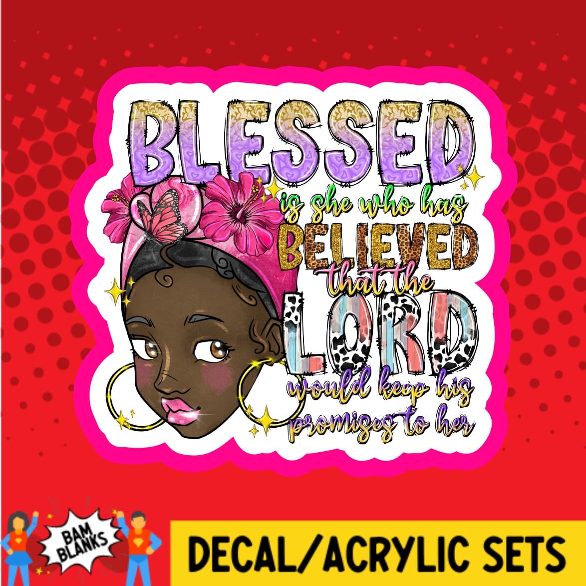 Blessed İs She Who Has Believed - DECAL AND ACRYLIC SHAPE #DA01854