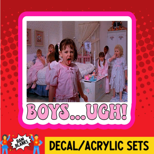 Boys Ugh - DECAL AND ACRYLIC SHAPE #DA01647