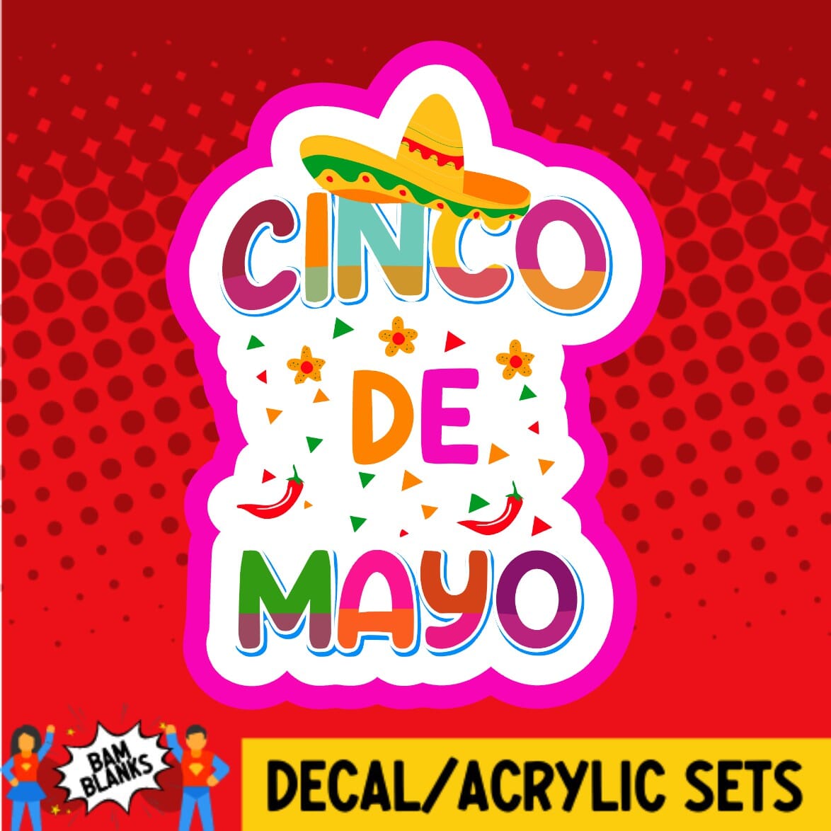 Cinco De Mayo - DECAL AND ACRYLIC SHAPE #DA02099