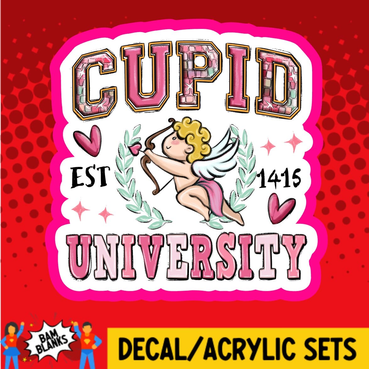 Cupid University - DECAL AND ACRYLIC SHAPE #DA01870