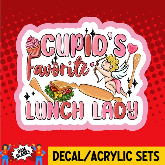 Cupids Favorite Lunch Lady - DECAL AND ACRYLIC SHAPE #DA01871