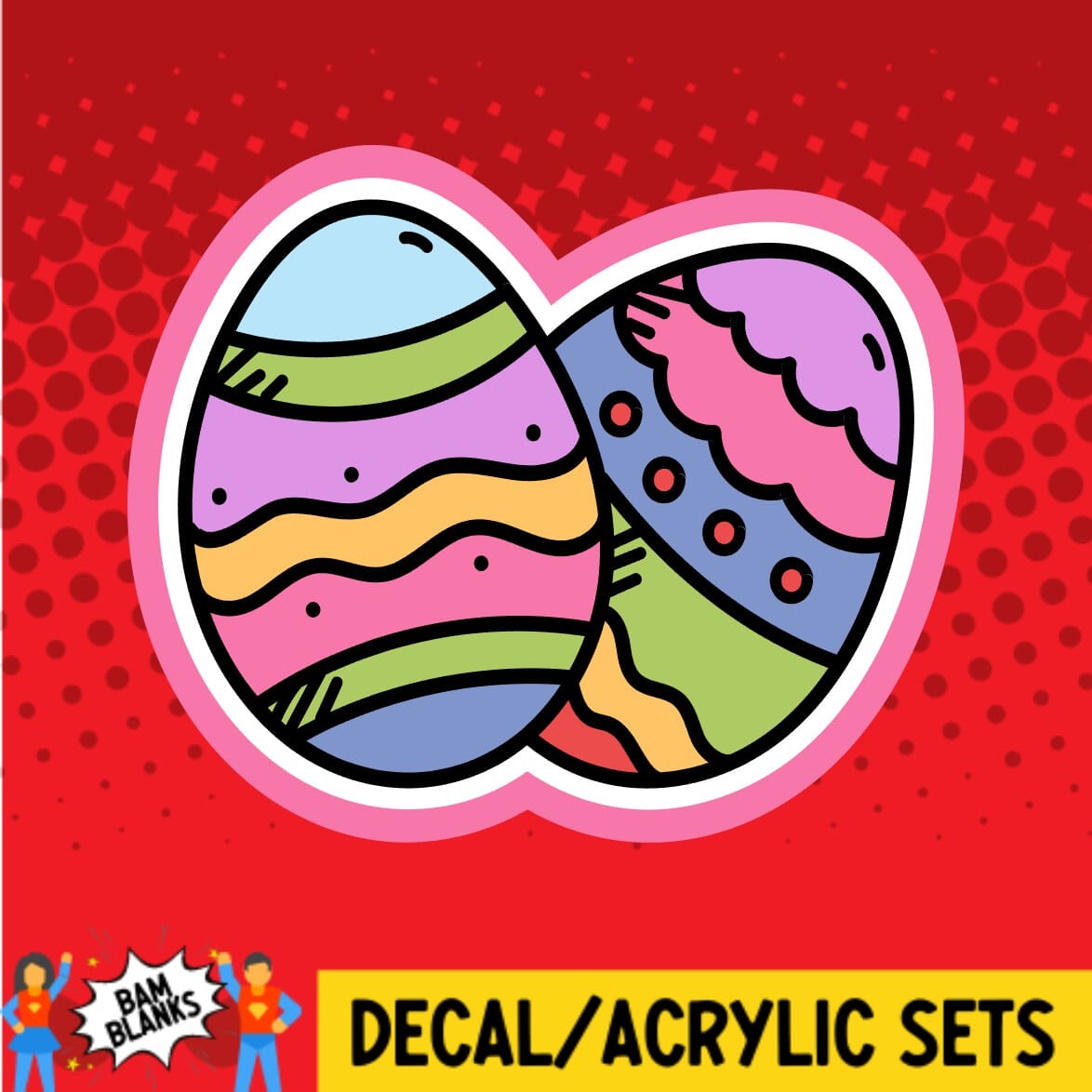 Easter Eggs - DECAL AND ACRYLIC SHAPE #DA01987