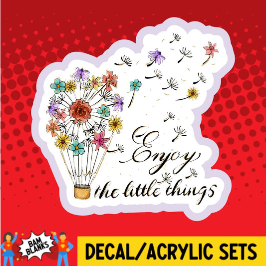 Enjoy The Little Things - DECAL AND ACRYLIC SHAPE #DA01600