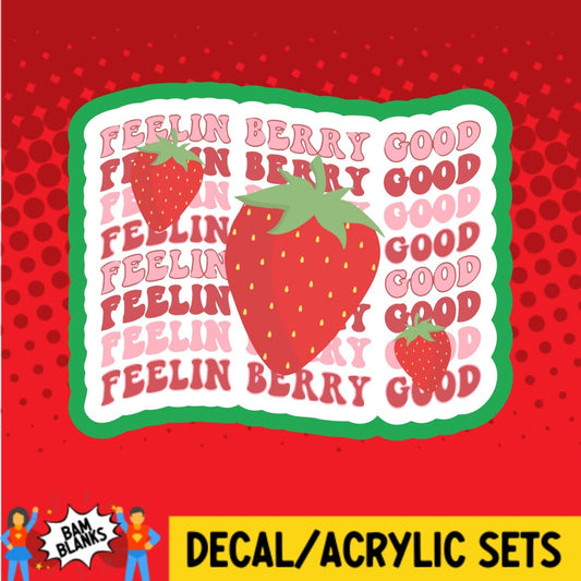 Feelin Berry Good - DECAL AND ACRYLIC SHAPE #DA02113