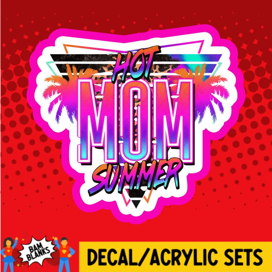 Hot Mom Summer Neon - DECAL AND ACRYLIC SHAPE #DA02060