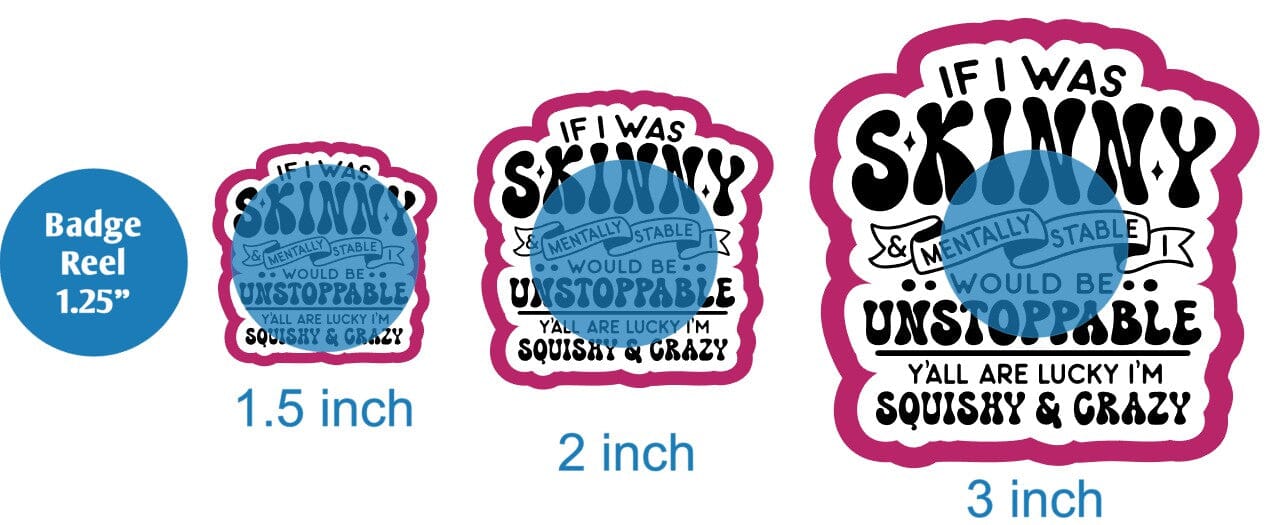 If I Was Skinny - DECAL AND ACRYLIC SHAPE #DA01732