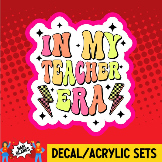 In My Teacher Era Neon - DECAL AND ACRYLIC SHAPE #DA01945