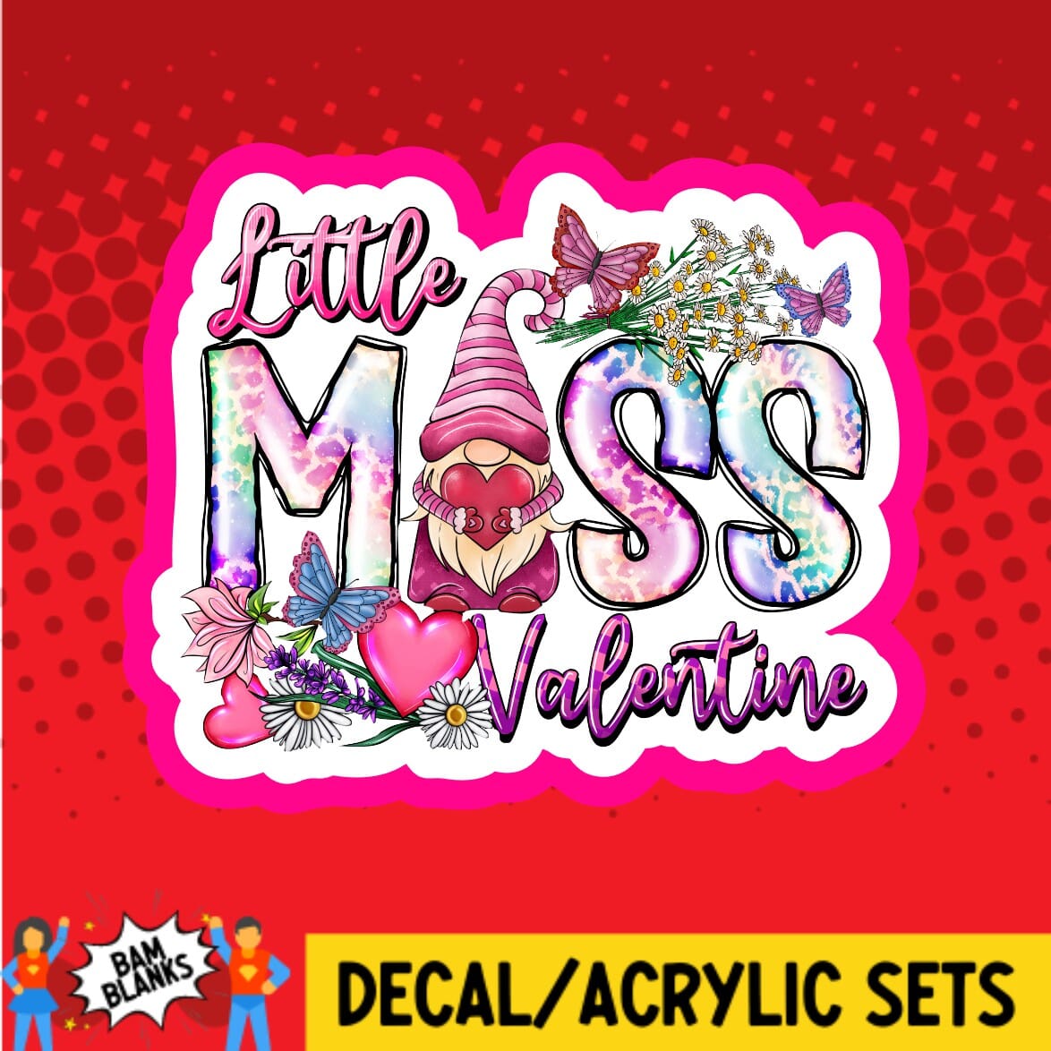 Little Miss Valentine - DECAL AND ACRYLIC SHAPE #DA01852