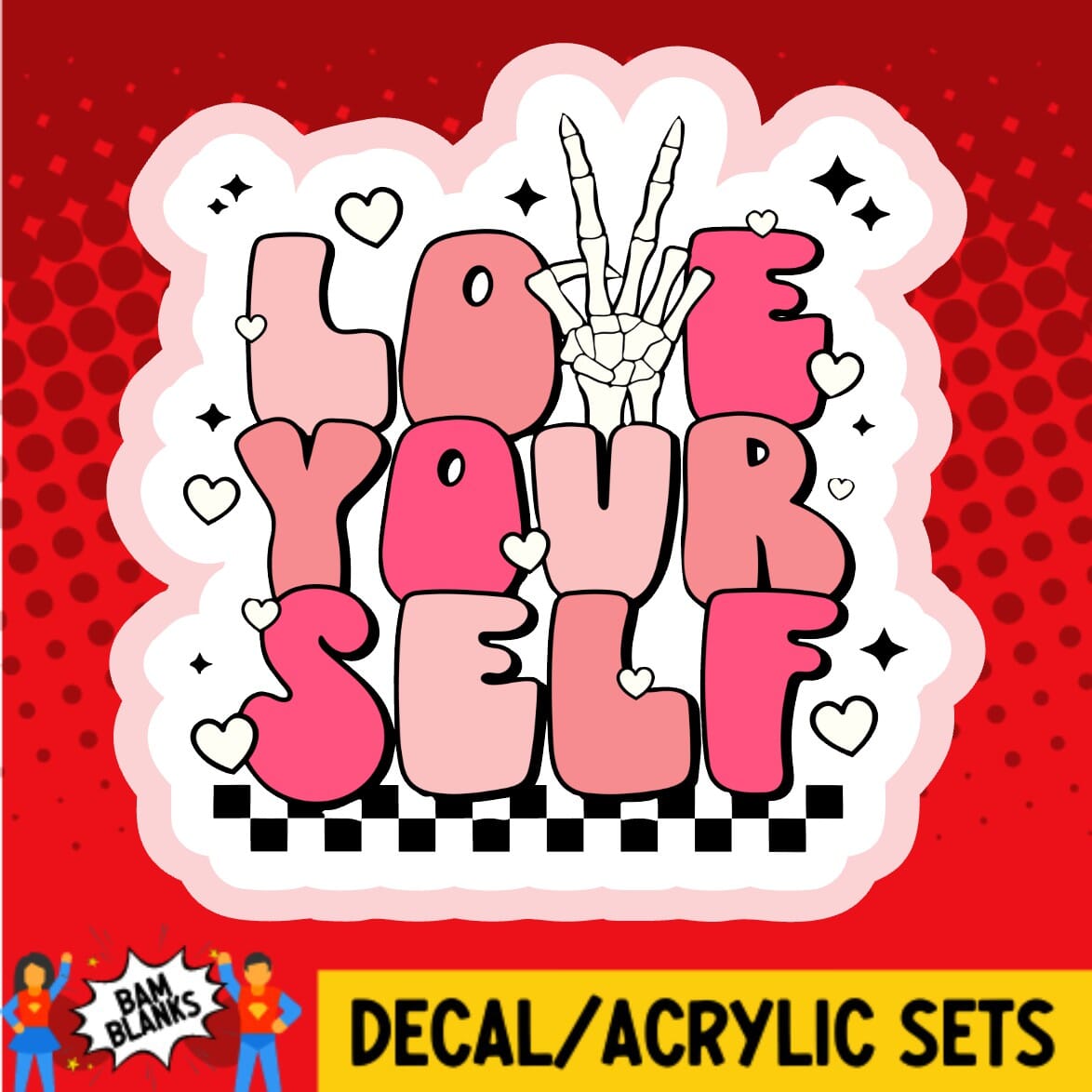 Love Your Self - DECAL AND ACRYLIC SHAPE #DA01832