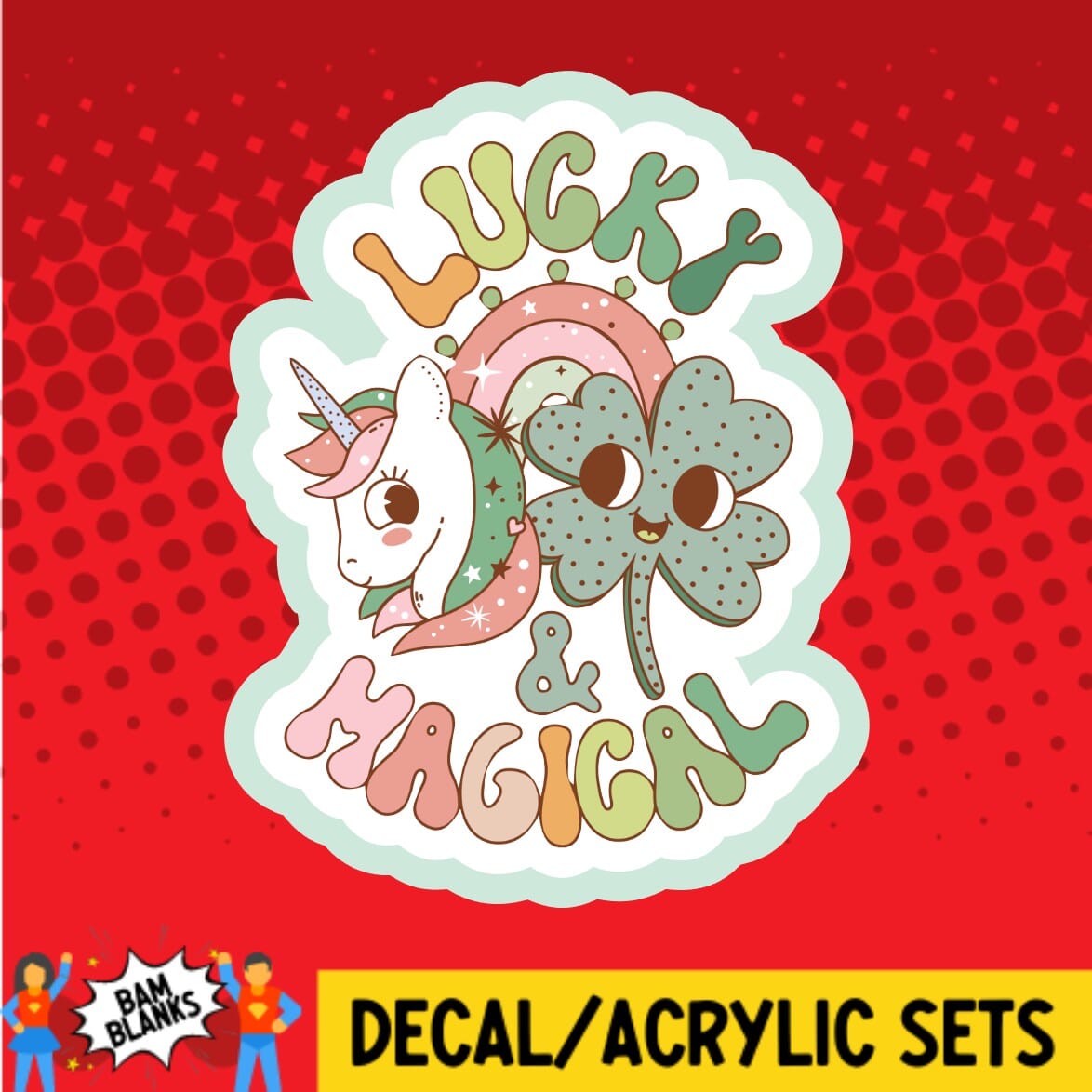 Lucky and Magical - DECAL AND ACRYLIC SHAPE #DA01661