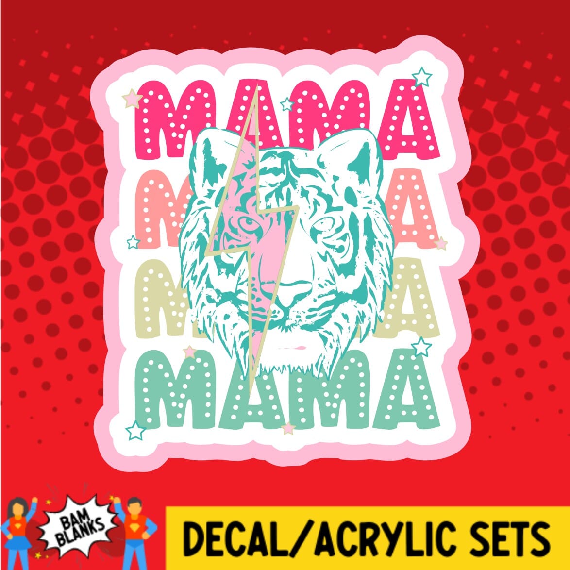 Mama Tiger - DECAL AND ACRYLIC SHAPE #DA02027 – BAM Blanks and More