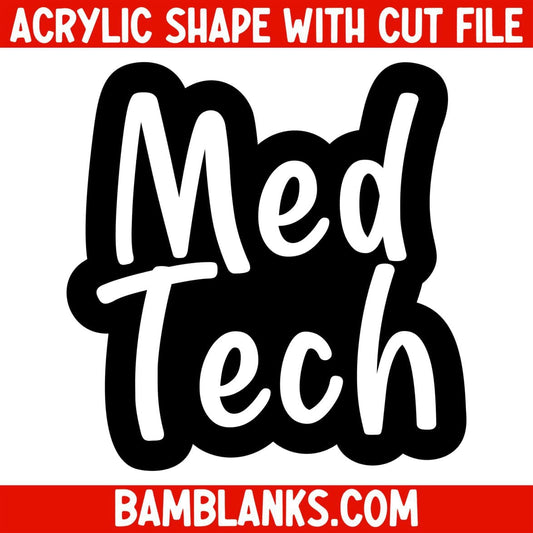 Med Tech - Acrylic Shape #1296