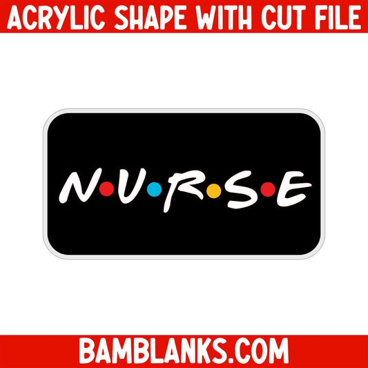 Nurse Friend - Acrylic Shape #403