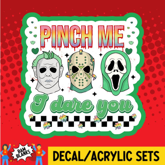 Pinch Me I Dare You Horror - DECAL AND ACRYLIC SHAPE #DA01925