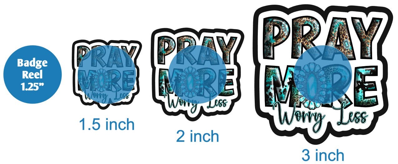 Pray More Worry Less - DECAL AND ACRYLIC SHAPE #DA01591