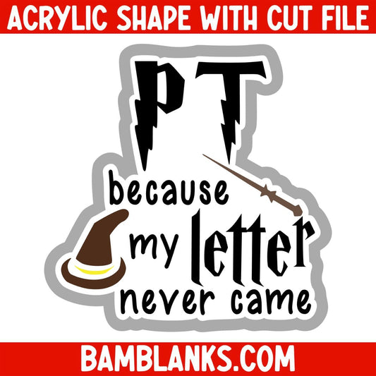 PT Because My Letter Never Came - Acrylic Shape #2492