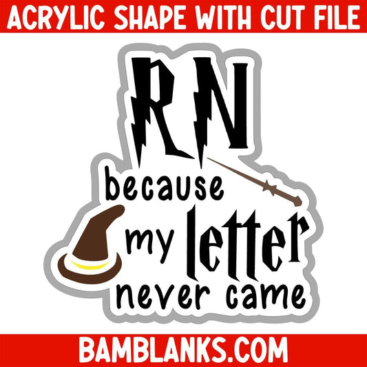 RN Because My Letter Never Came - Acrylic Shape #2509